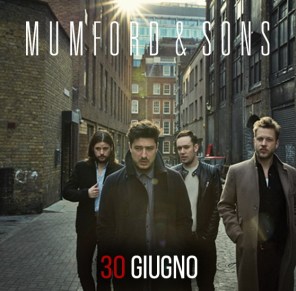 Mumford&Sons il 30 giugno 2015 al Rock in Roma all'Ippodromo delle Capannelle