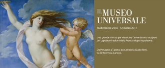 Il Museo universale: da Perugino a Tiziano, da Carracci a Guido Reni, da Tintoretto a Canova alle Scuderie del Quirinale dal 16 dicembre 2016 al 12 marzo 2017