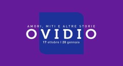 Ovidio. Amori miti e altre storie in mostra a Roma alle Scuderie del Quirinale dal 17 ottobre 2018 al 20 gennaio 2019